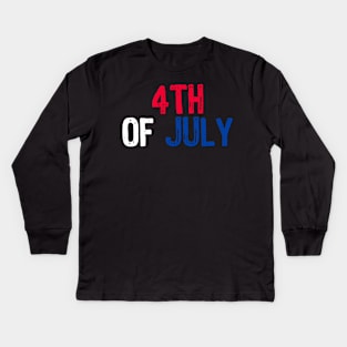 Fourth of July Kids Long Sleeve T-Shirt